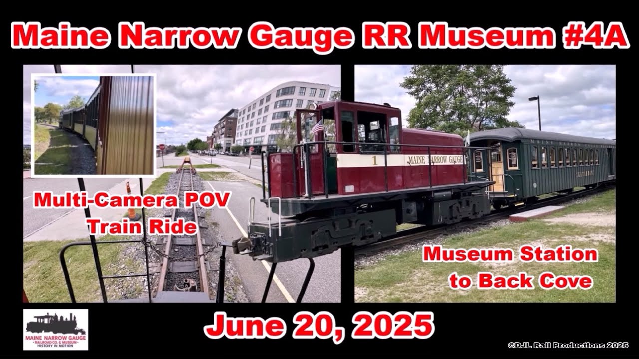 Maine Narrow Gauge RR Museum #4A | June 20, 2025