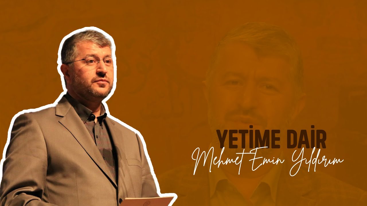 Yetime Dair  programımızın konuğu Muhammed Emin Yıldırım