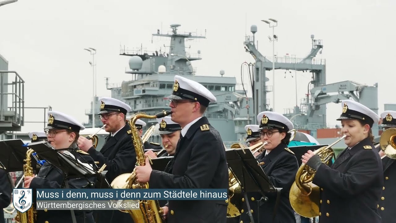Muss i denn zum Städtele hinaus - Wenn ein deutsches Kriegsschiff den Hafen verlässt - Soldatenlied