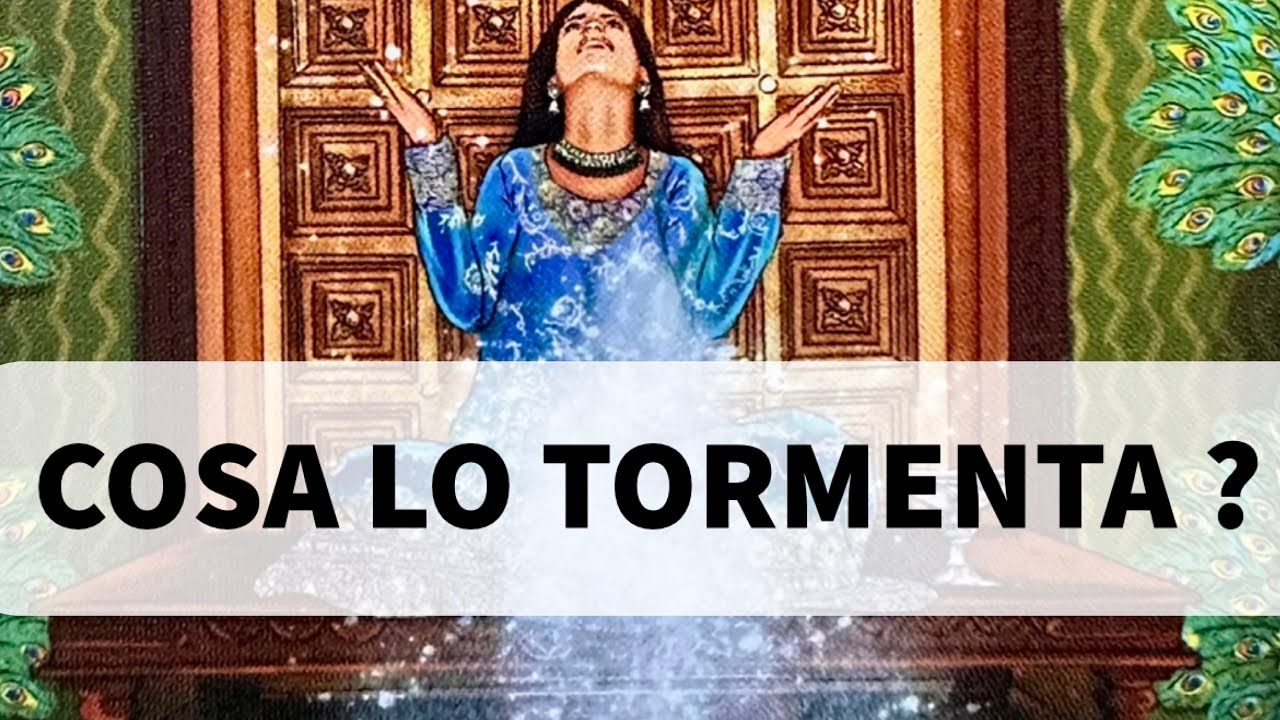 COSA LO/A TORMENTA NELLA SITUAZIONE CON TE?#tarot #tarocchi #tarot #tarot #tarocchi #tarot 