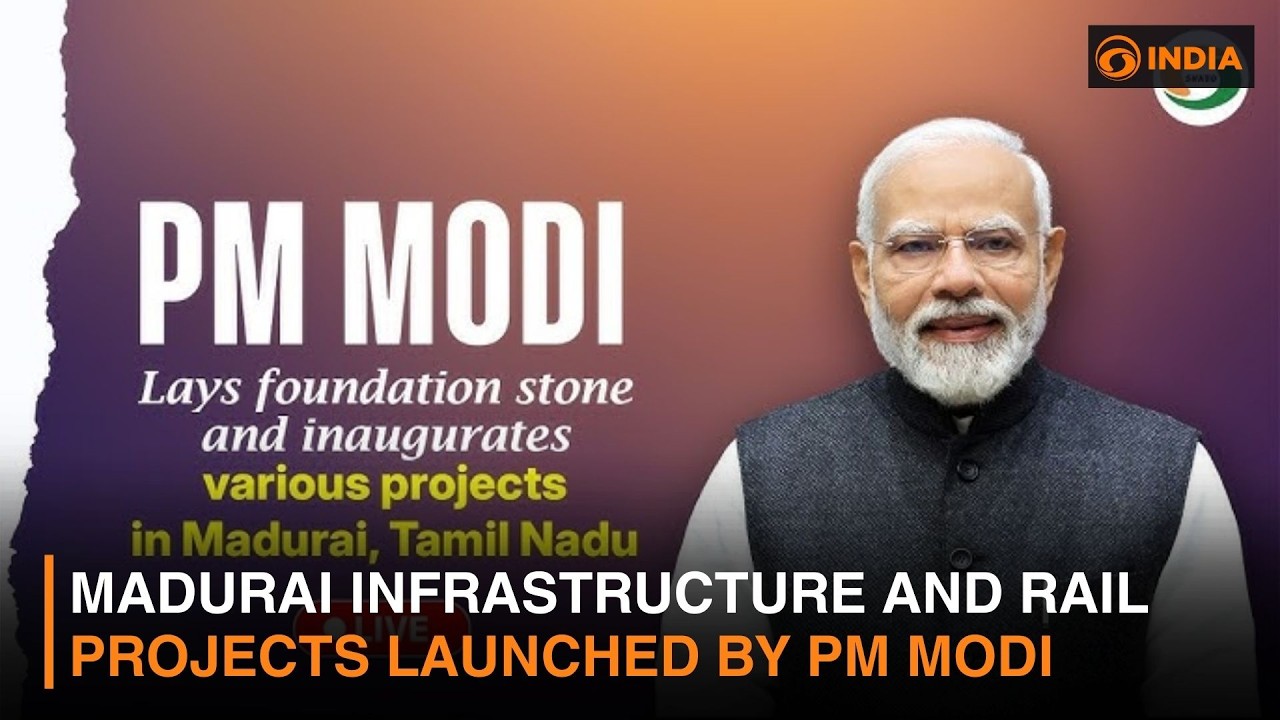 Madurai Infrastructure and Rail Projects Launched by PM Modi & more news | DD India Live
