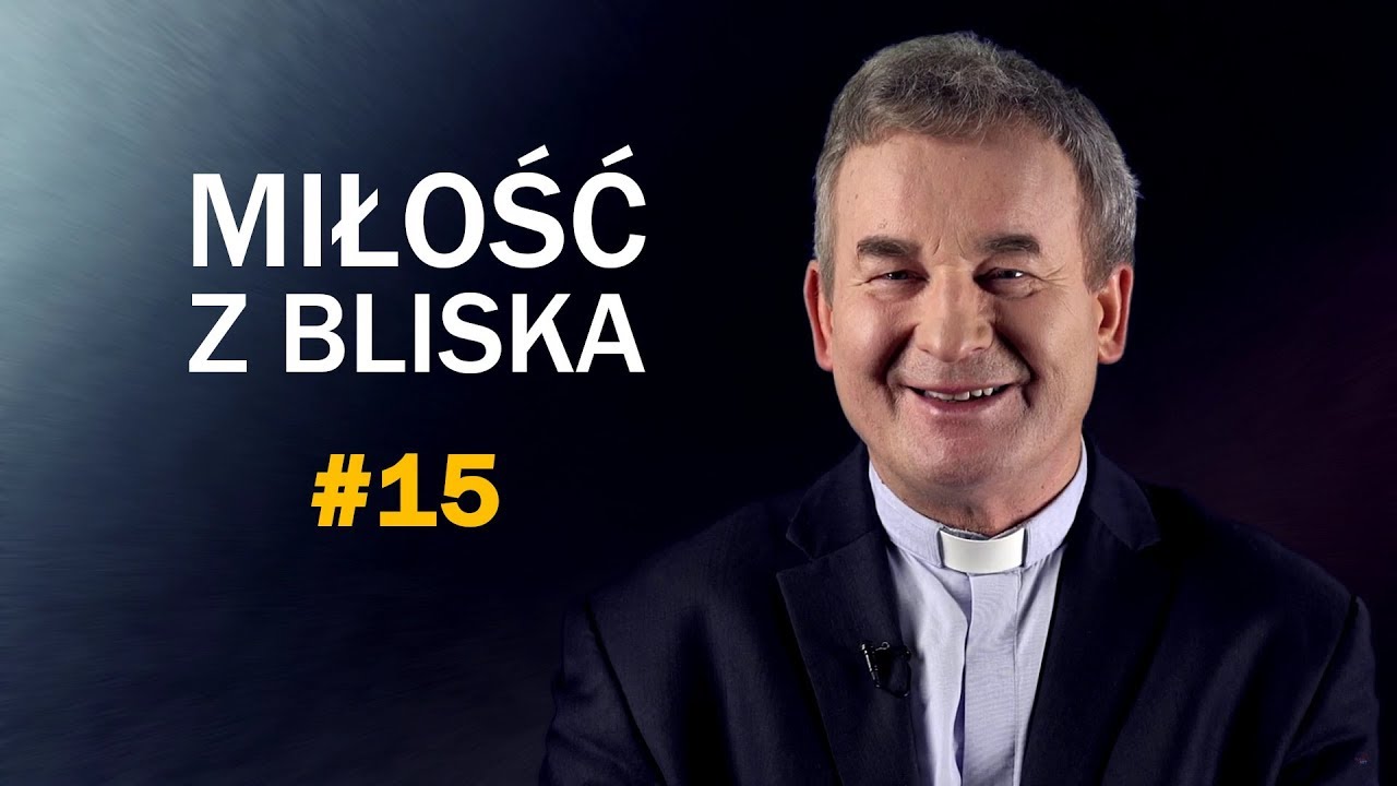 Bóg nas kocha i co z tego? - ks. Marek Dziewiecki [#15]