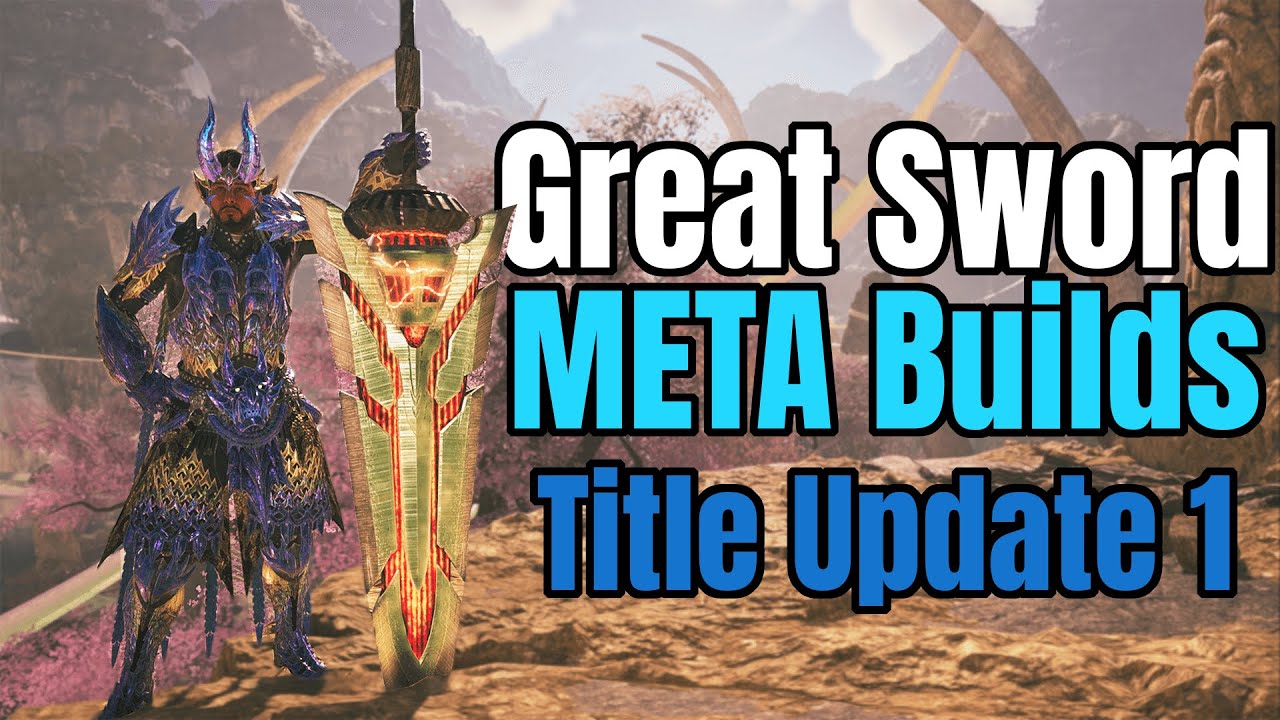 New Great Sword META Builds | Title Update 1 | MH Wilds