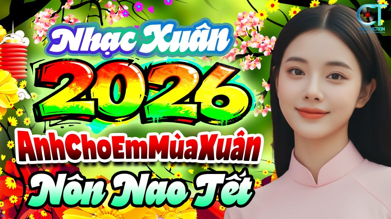 Nhạc Tết Remix 2026 - Anh Cho Em Mùa Xuân - LK Nhạc Xuân Bính Ngọ Remix, Mừng Xuân Sum Vầy Hạnh Phúc