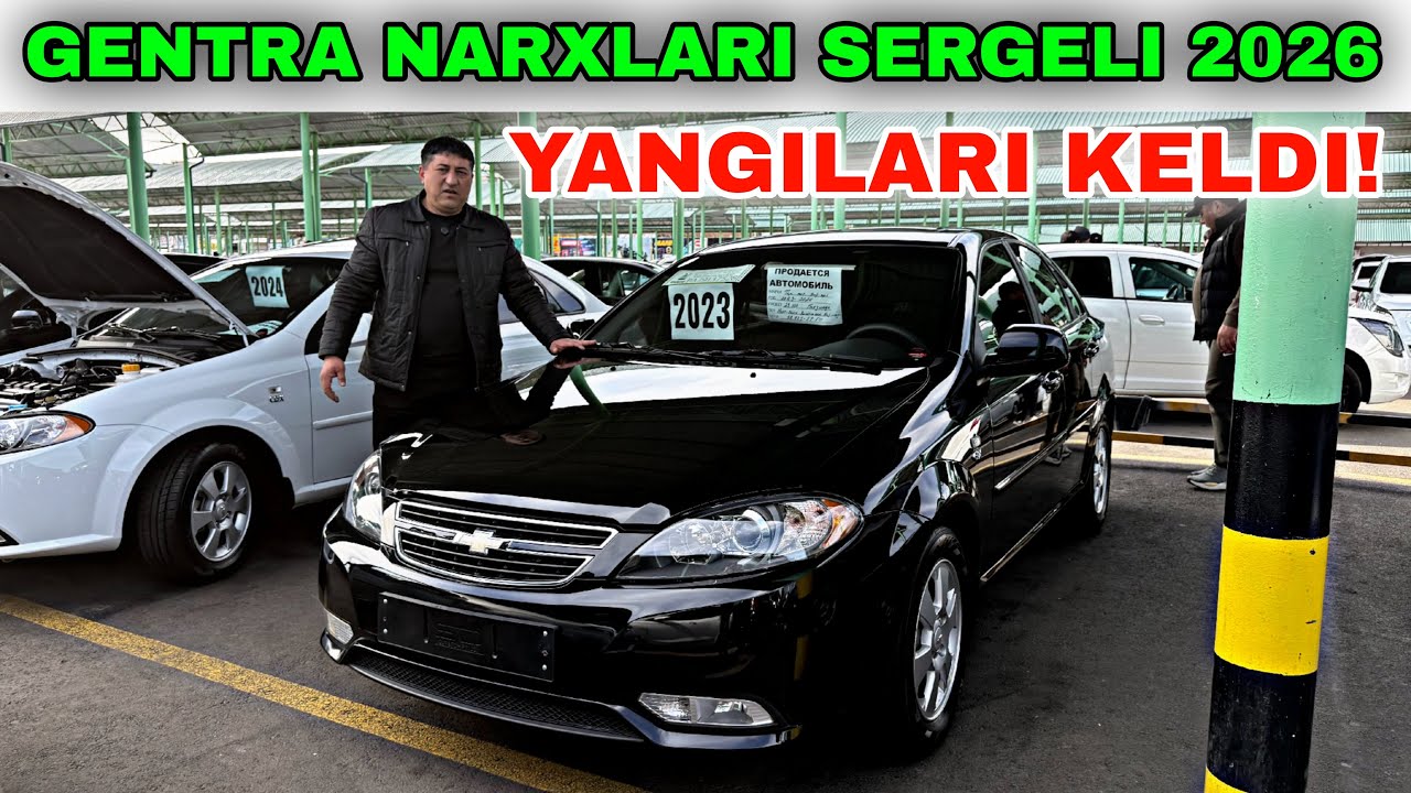 15 FEVRAL GENTRA NARXLARI SERGELI MOSHINA BOZORI 2026 RUSTAM AKADAN YANGILARI