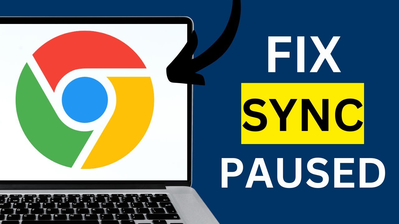 How To Fix Google Chrome Sync Paused Error   Full Guide