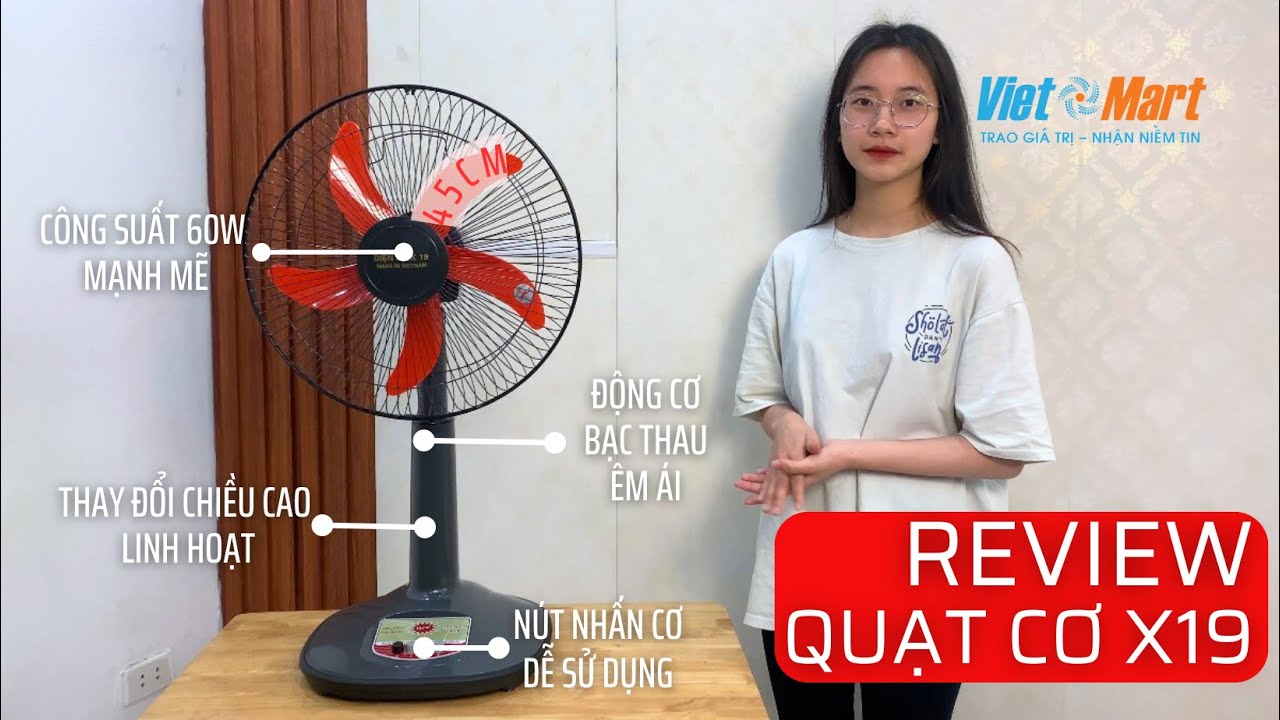 QUẠT ĐỨNG ĐIỆN CƠ X19: Việt Mart Review và Hướng dẫn sử dụng.