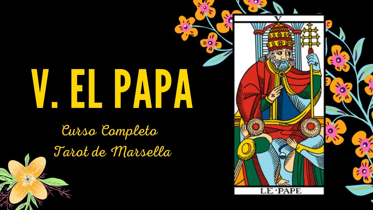 V EL PAPA - CURSO COMPLETO TAROT DE MARSELLA