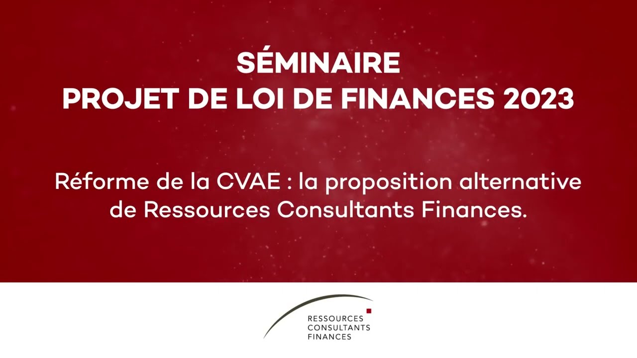 Réforme de la CVAE : la proposition alternative de Ressources Consultants Finances