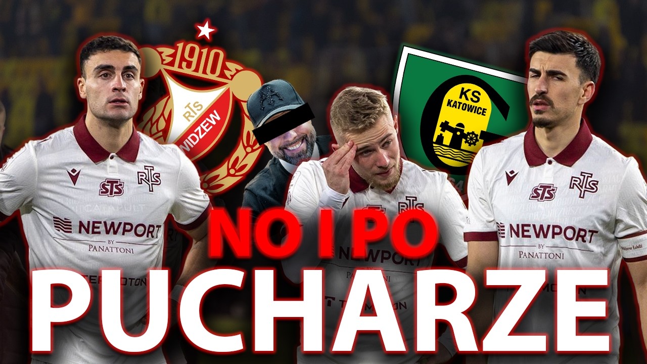 NO I PO PUCHARZE, KONIEC | Analiza meczu GKS Katowice - Widzew Łódź