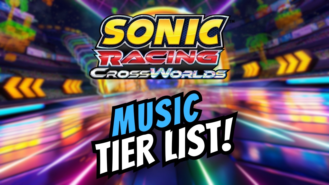 Sonic CrossWorlds Music Tier List Ranked