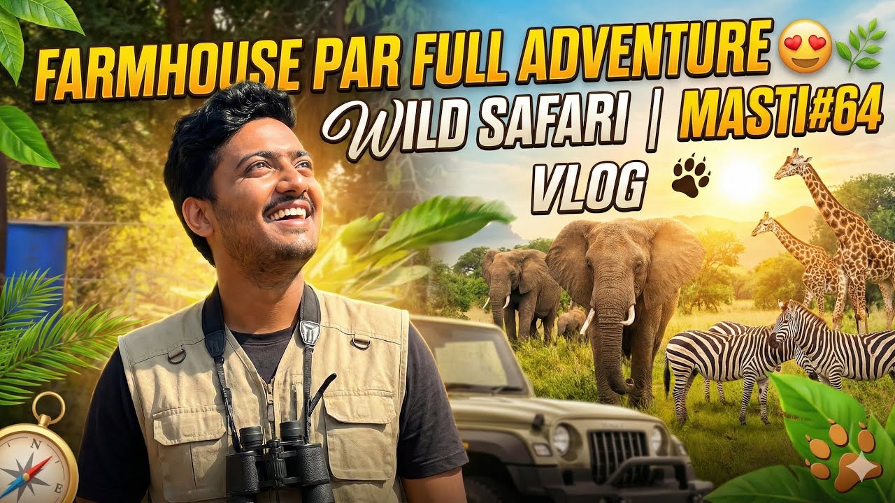 Dost Ke Farmhouse Par Full Adventure 😍🌿 Wild Safari ￼ | Masti Vlog #64 