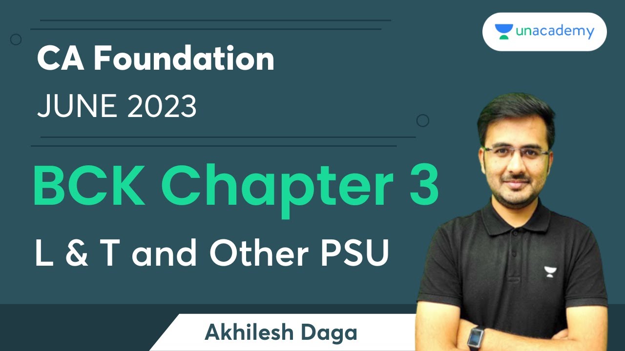 L & T and Other PSU | CA Foundation | Akhilesh Daga