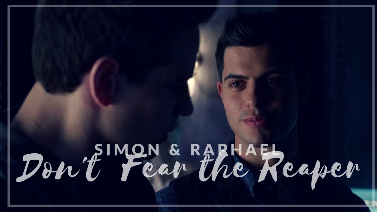 Don't Fear the Reaper - Simon & Raphael - SAPHAEL