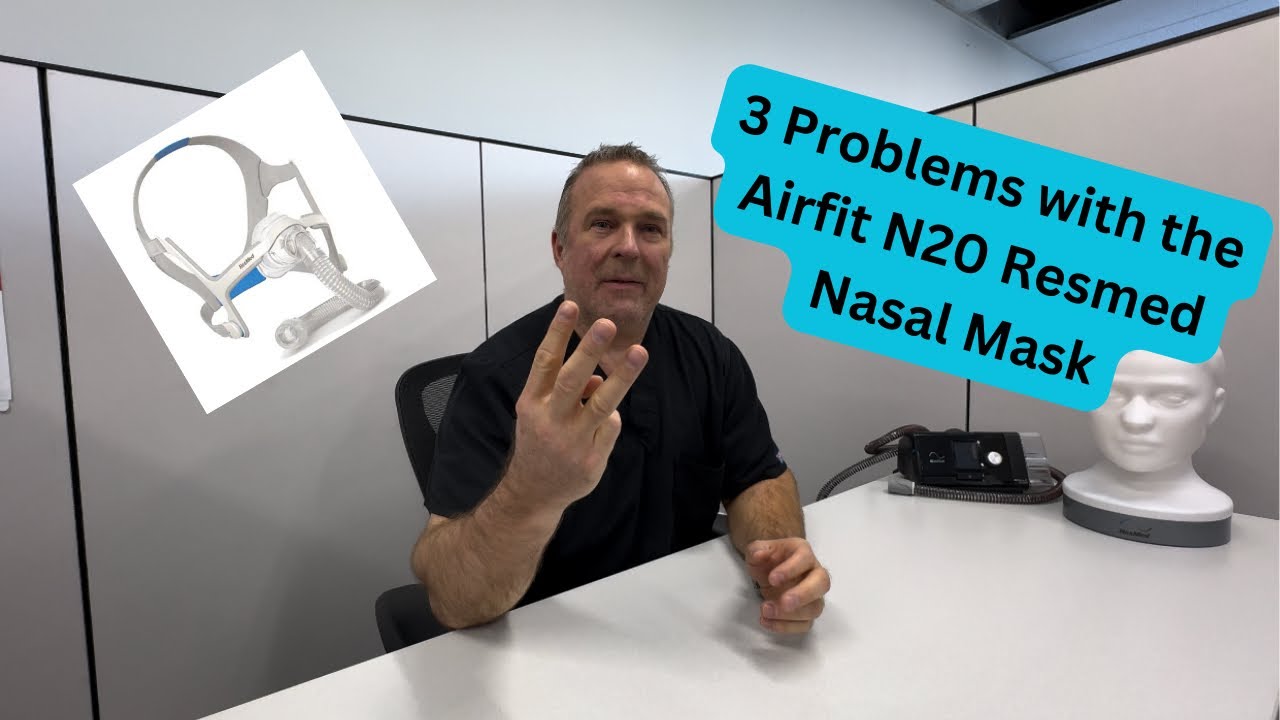 Trouble with your N20 ResMed Nasal Mask - (3 common problems & solutions)
