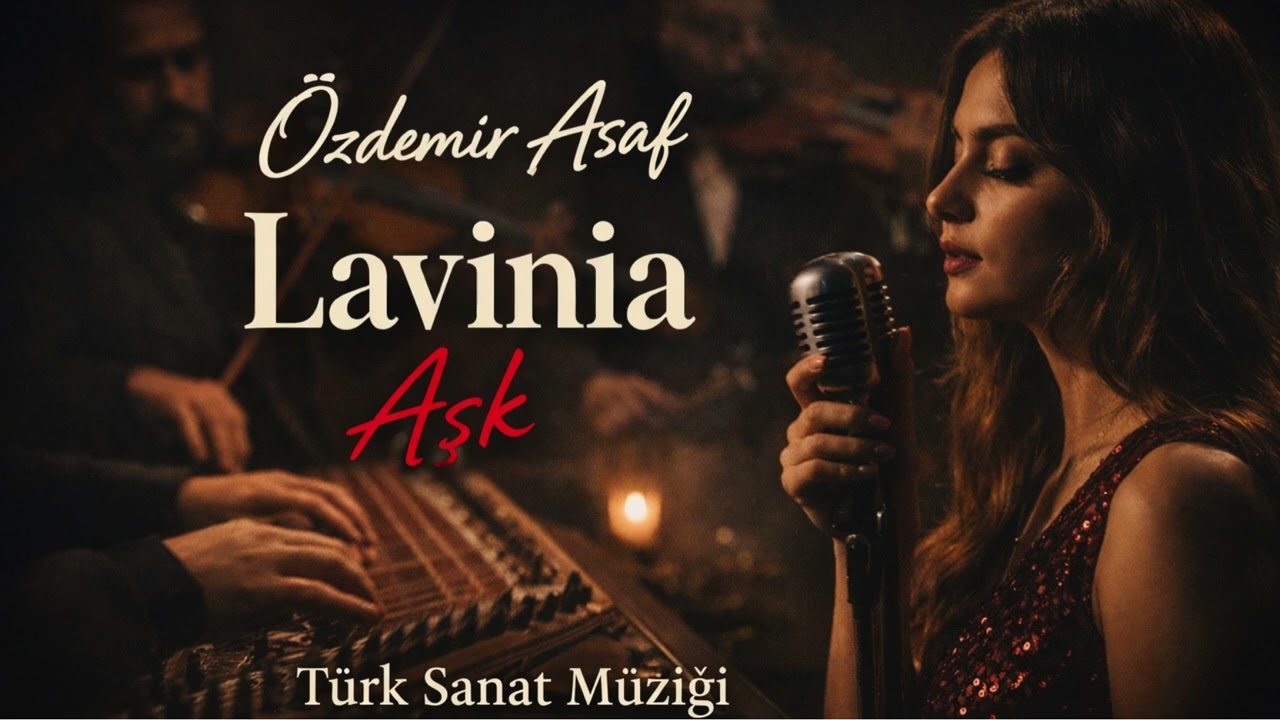 Özdemir Asaf - Lavinia  Aşk   Türk Sanat Müziği