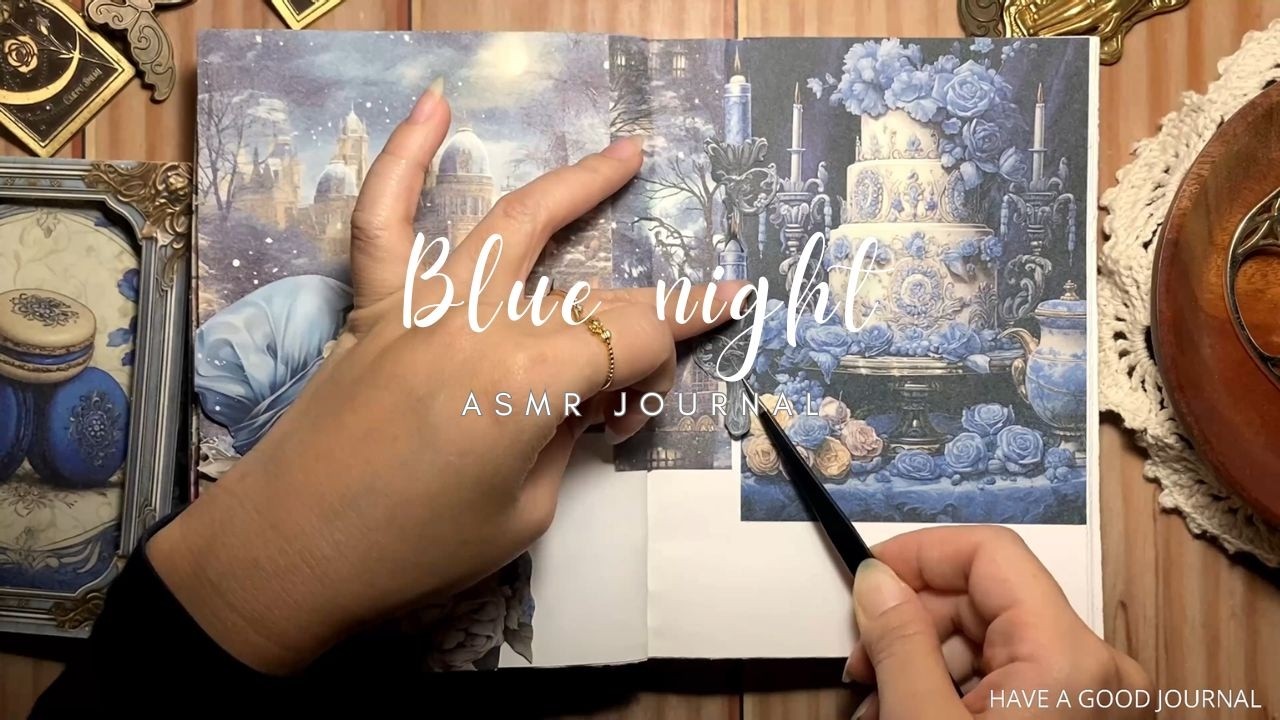 ASMR Journal | Blue night | Have a good journal
