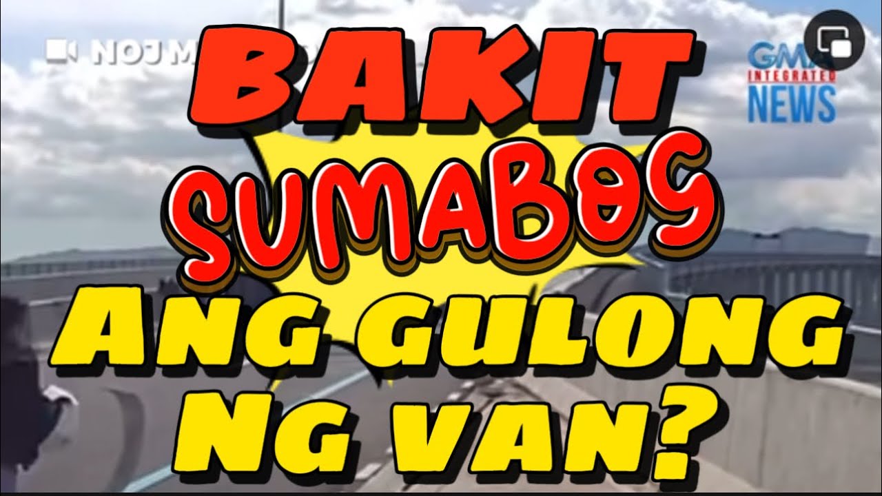 BAKIT SUMABOG ANG GULONG NG VAN? AUTORANDZ ITUTURO ANG DAHILAN.
