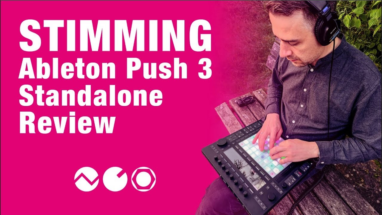 Stimming Reviews Ableton Push 3 Standalone (Electronic Beats TV)