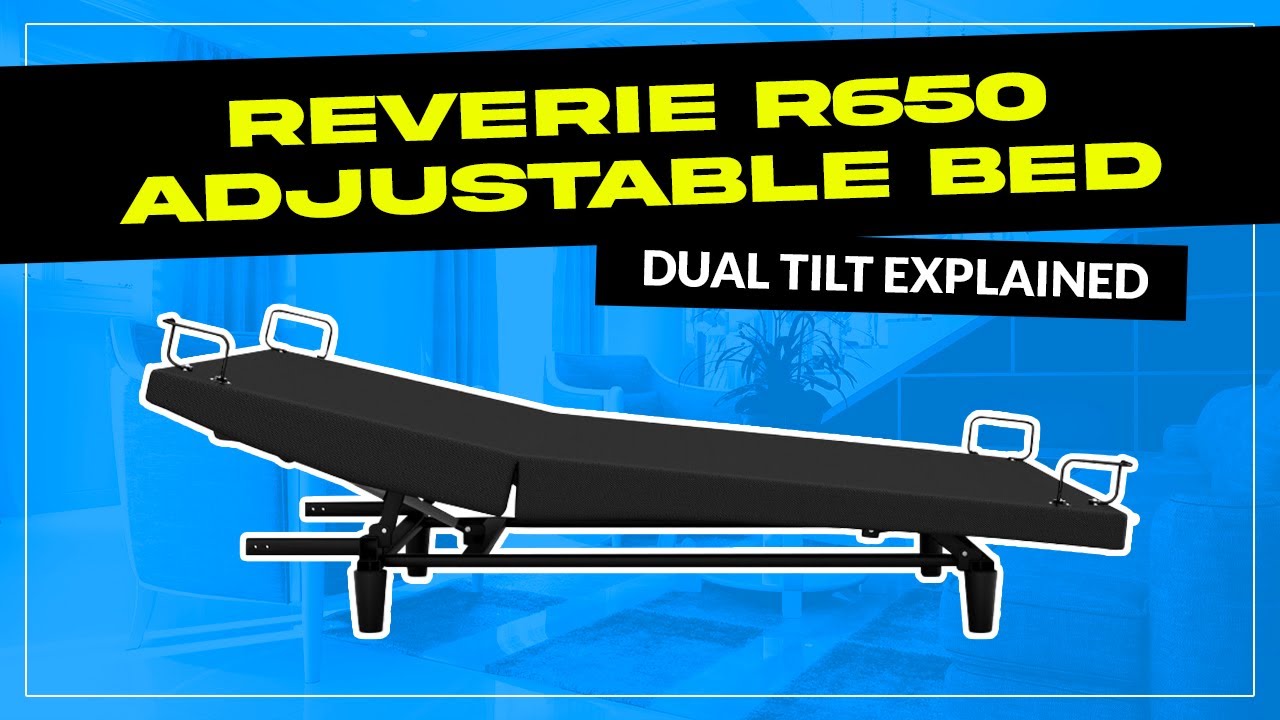 Reverie R650 Adjustable Bed- Dual Tilt Fully Explained