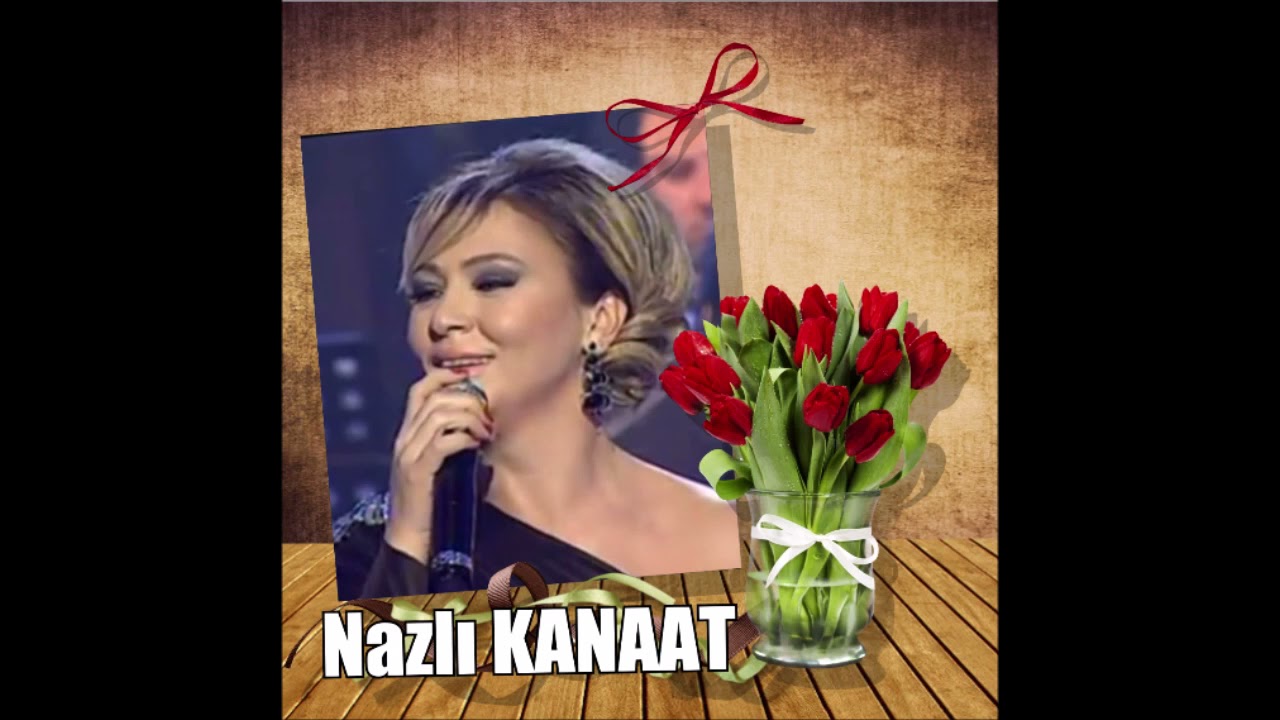 Nazlı KANAAT-Yine Yakmış Yar Mektubun Ucunu (HÜZZAM)R.G.