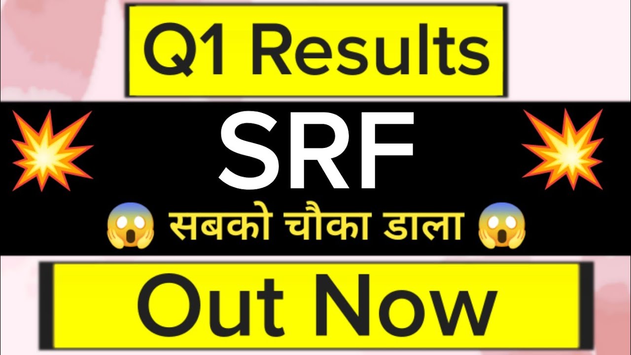 srf q1 results 2023 | srf q1 results | srf latest news | srf share
