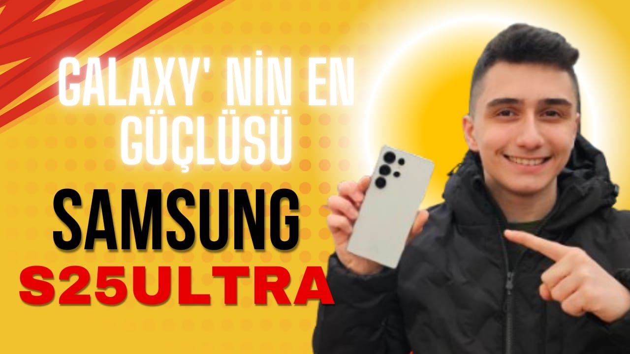 GALAXY' nin En Güçlüsü. SAMSUNG S25 ULTRA