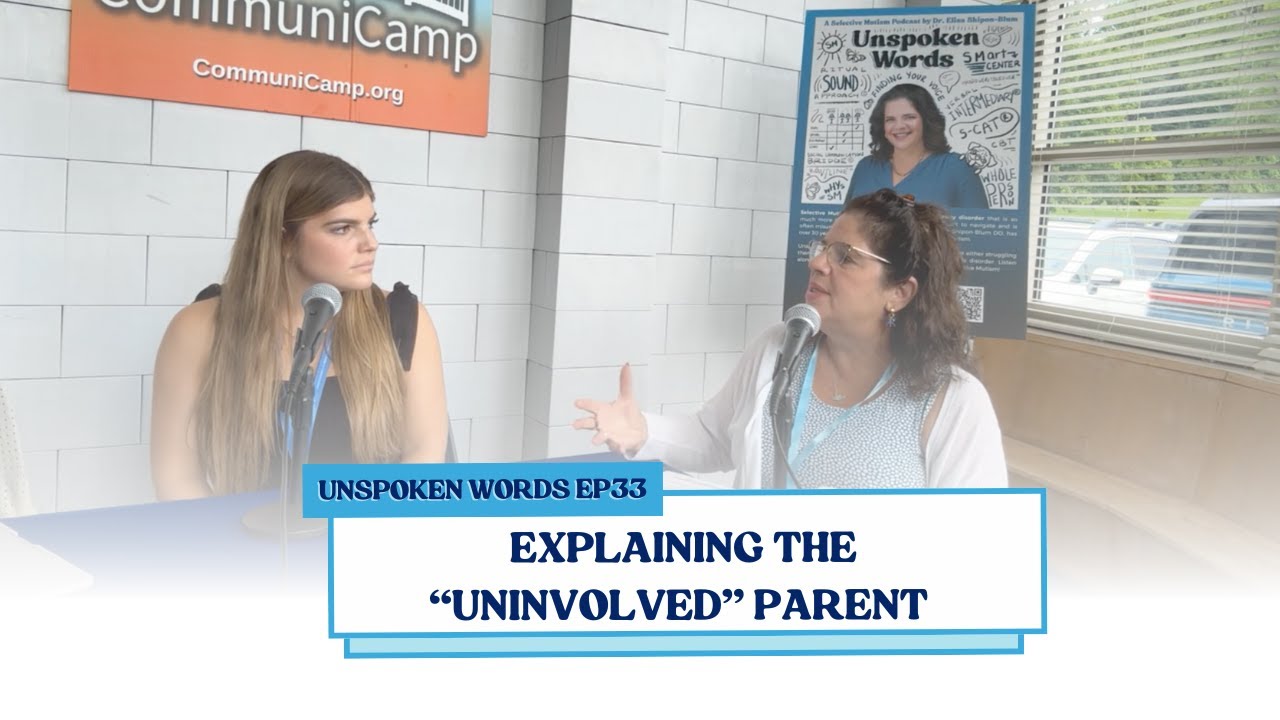 EXPLAINING THE “UNINVOLVED” PARENT | Unspoken Words Ep33