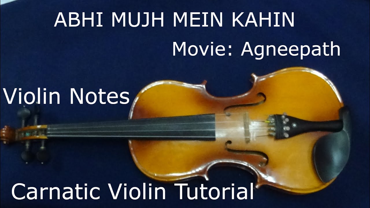 ABHI MUJH MEIN KAHIN #violin #carnatic #notes #abhimujhmeinkahin