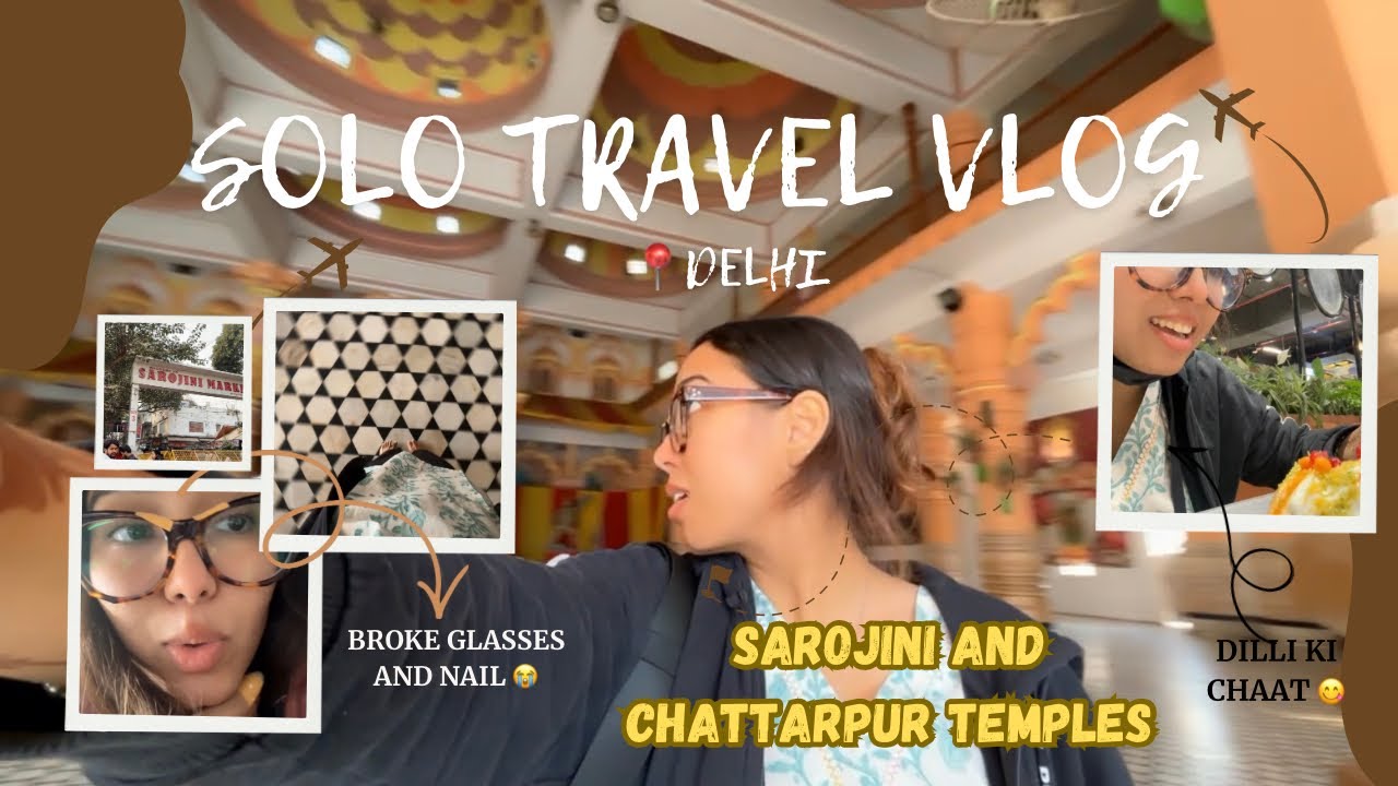 Solo travel vlog | Delhi Sarojini | chattarpur 📸💃🏻