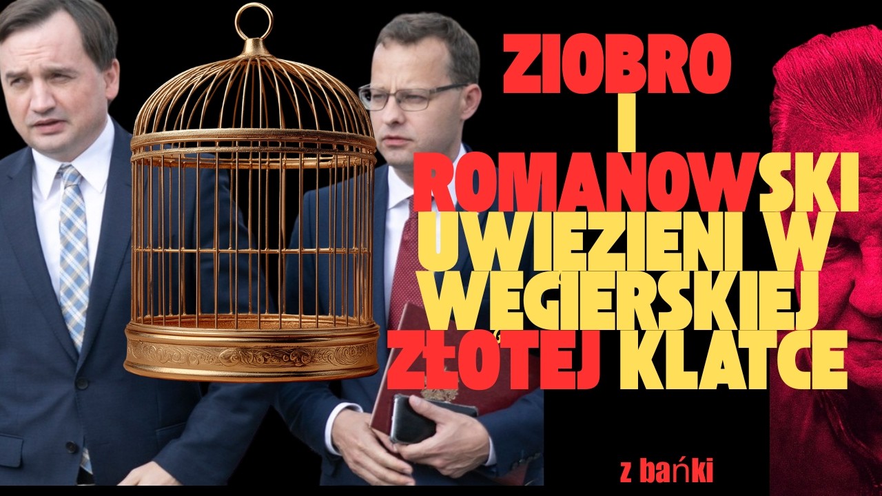 Ziobro i Romanowski w Węgierskiej złotej klatce/ Z BAŃKI | Tomasz Szwejgiert