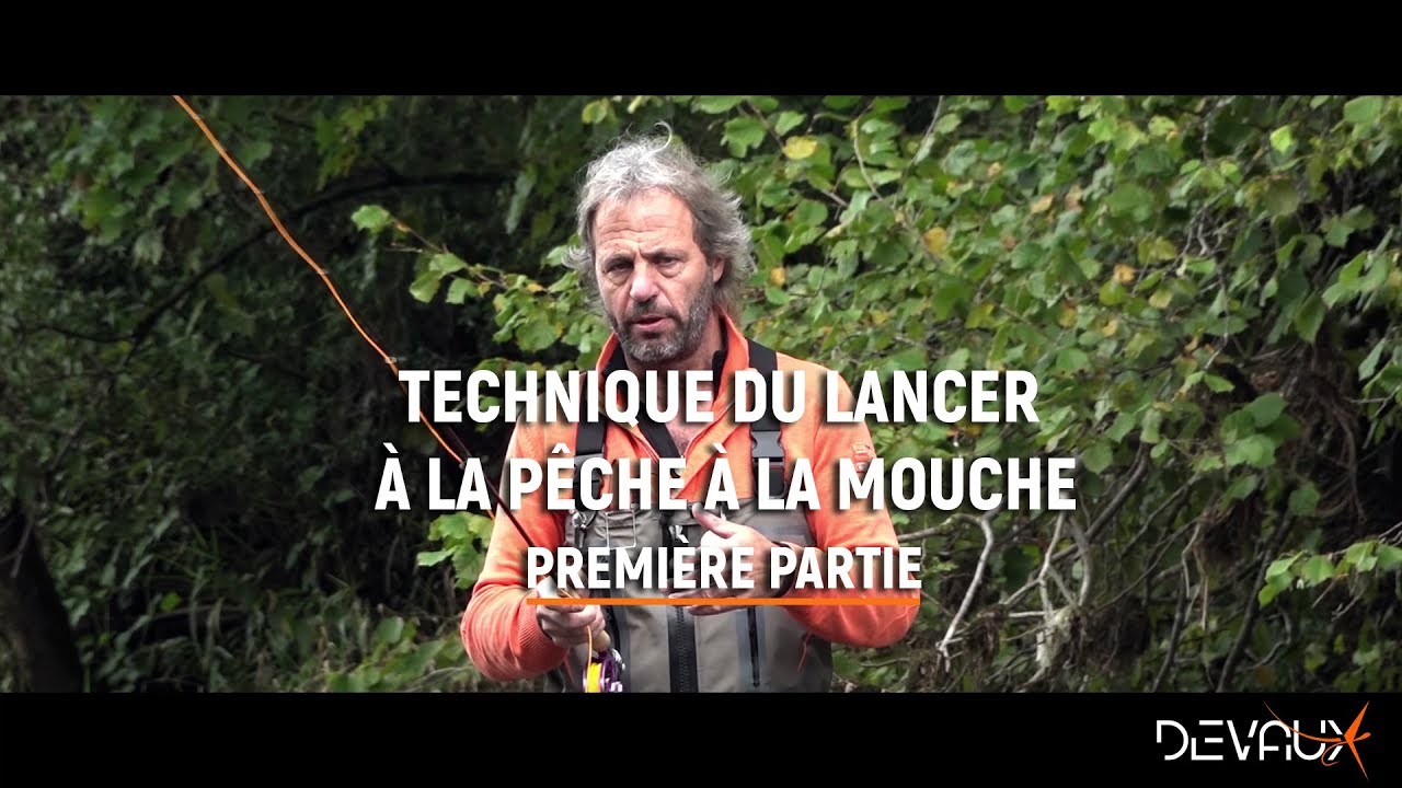 Pêche à la mouche : Technique lancer pour débuter ou se perfectionner – Première partie