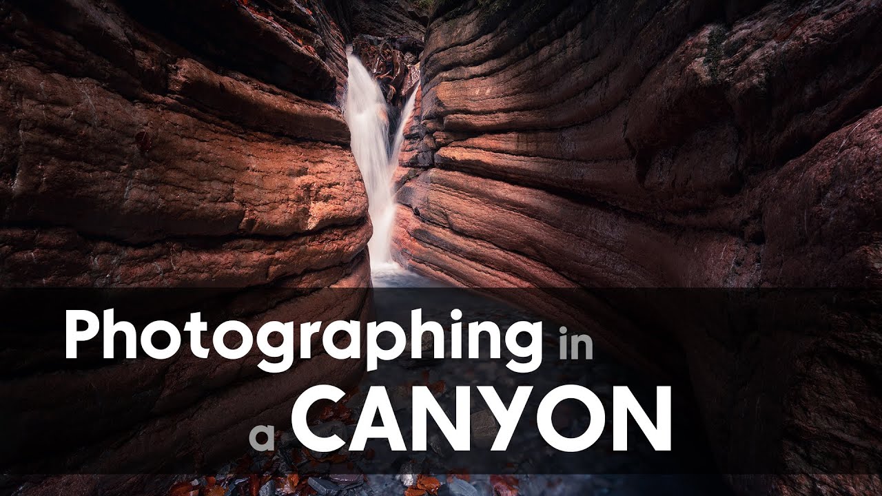 Photographing in a CANYON
