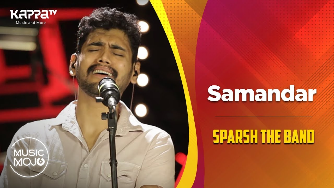 Samandar - Sparsh The Band - Music Mojo Season 6 - Kappa TV