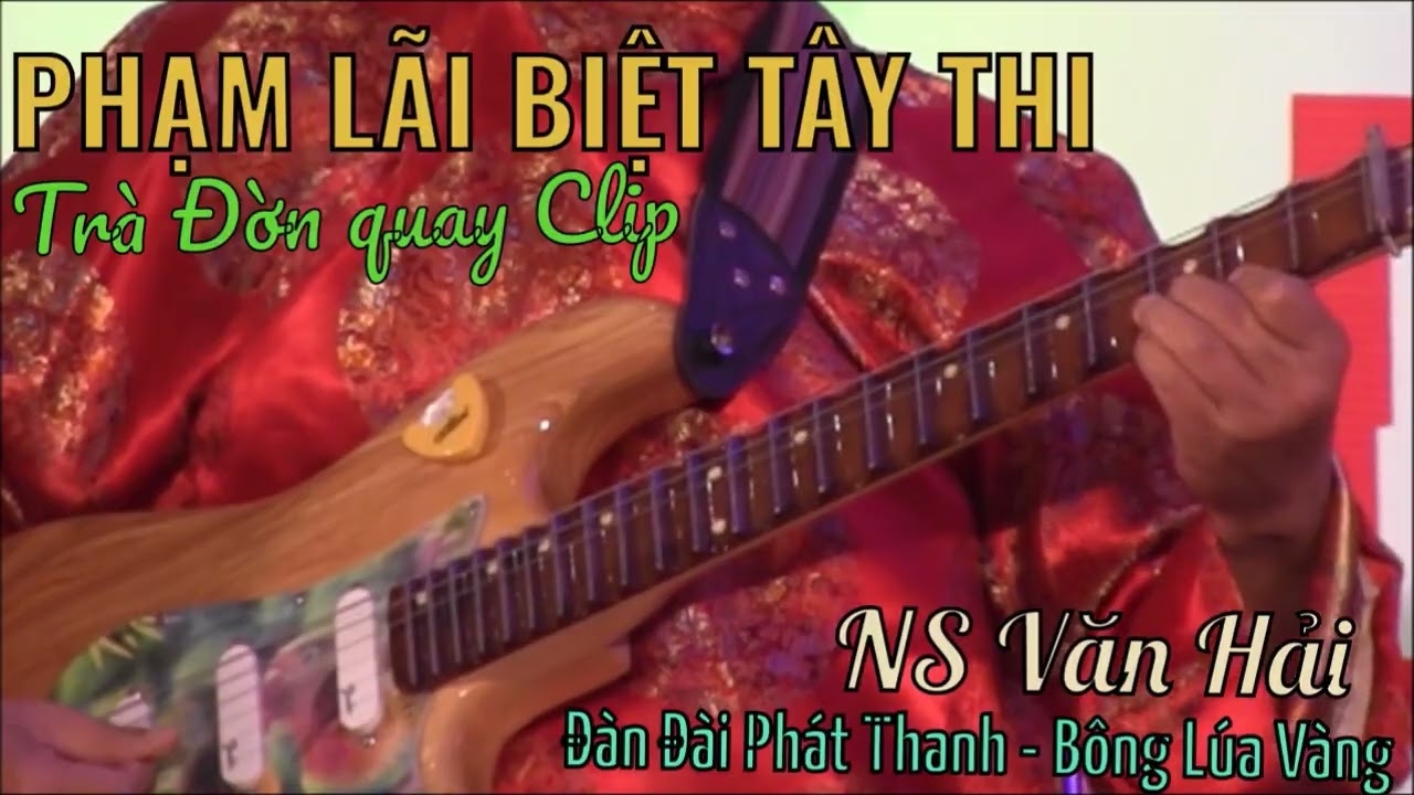 Bài đàn vọng cổ PHẠM LÃI BIỆT TÂY THI | NS Văn Hải đàn đài phát thanh - Bông Lúa Vàng | Trà Đờn