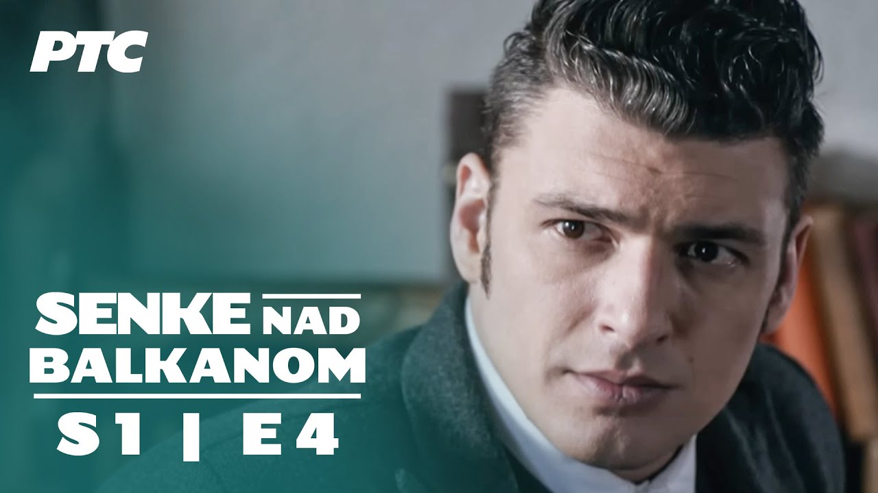 Senke nad Balkanom | Sezona 1 | Epizoda 4 (domaća serija)