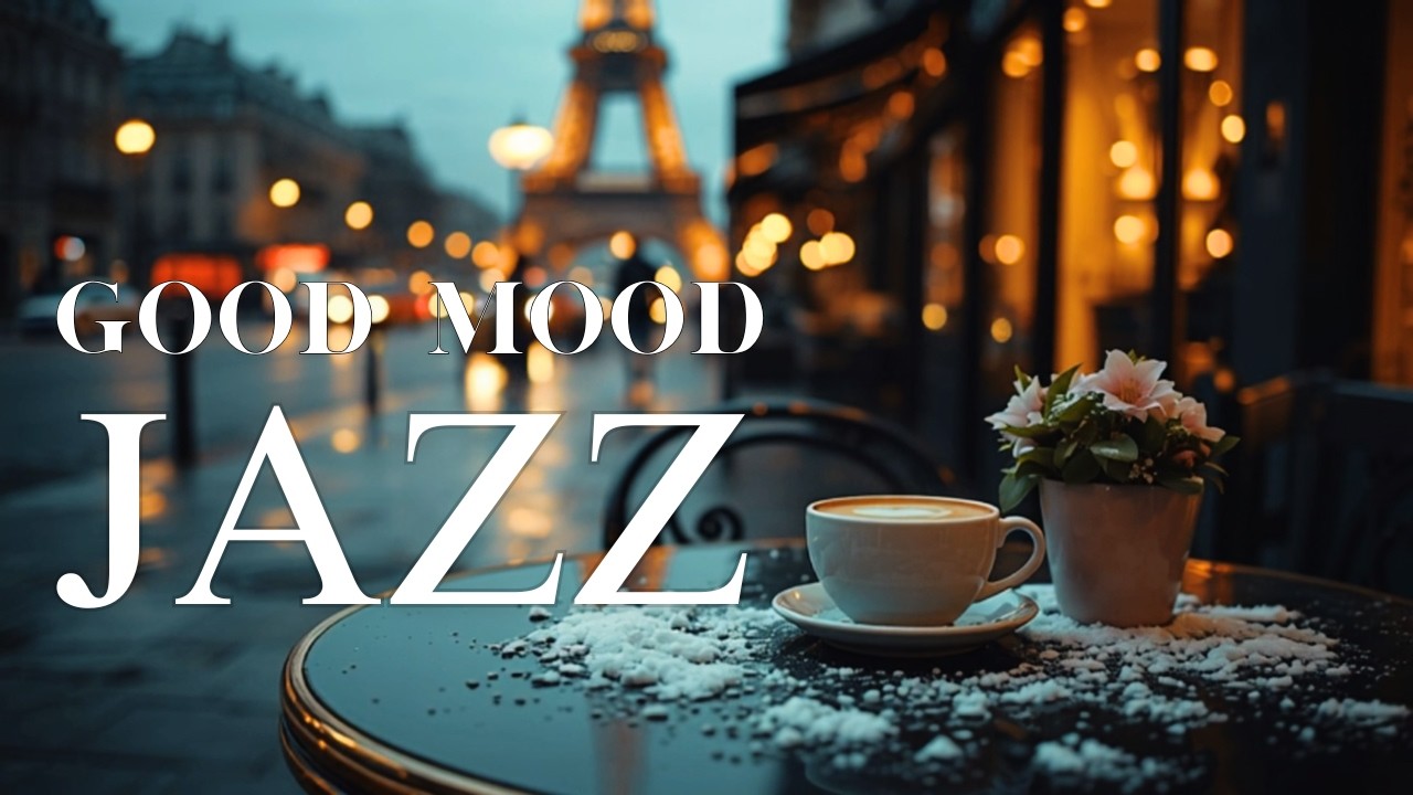 Good Mood Morning Jazz☕ Soothing Spring Jazz Cafe Music and Bossa Nova Instrumental for Relaxation
