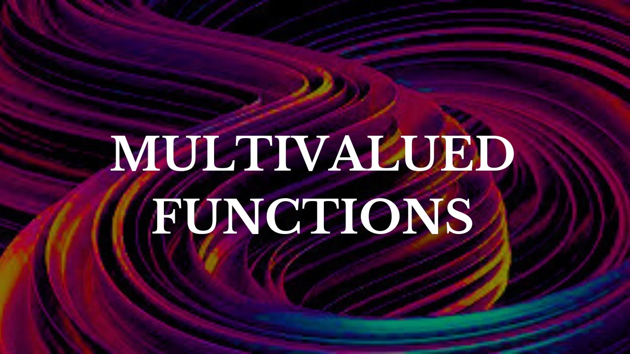 Multivalued Functions || Complex Analysis