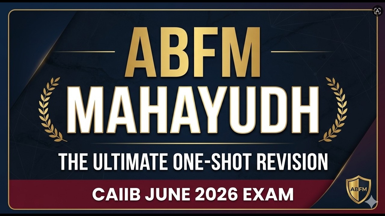 ABFM MAHAYUDH: The Ultimate One-Shot Revision for CAIIB ABFM June 2026 Exam  DESCRIPTION