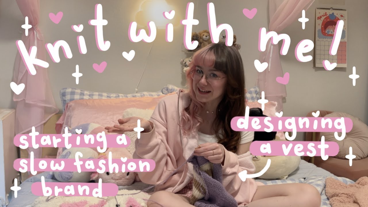 Chatty Knit with Me! 💕 Starting my own Fashion Brand? 👀