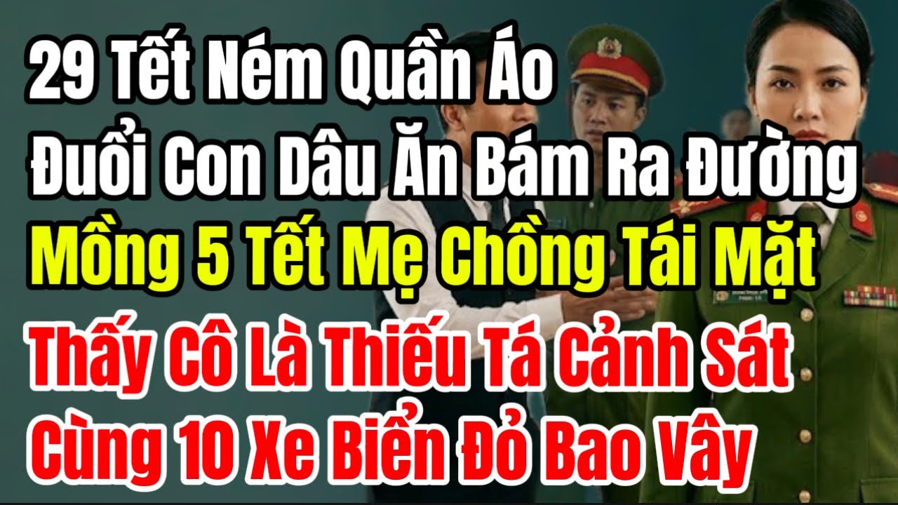 30 Tết Quăng Quần Áo Tống Con Dâu Ăn Bám Ra Đường, Mồng 5 Tết Mẹ Chồng Tái Mặt Thấy Cô Là Thiếu Tá 