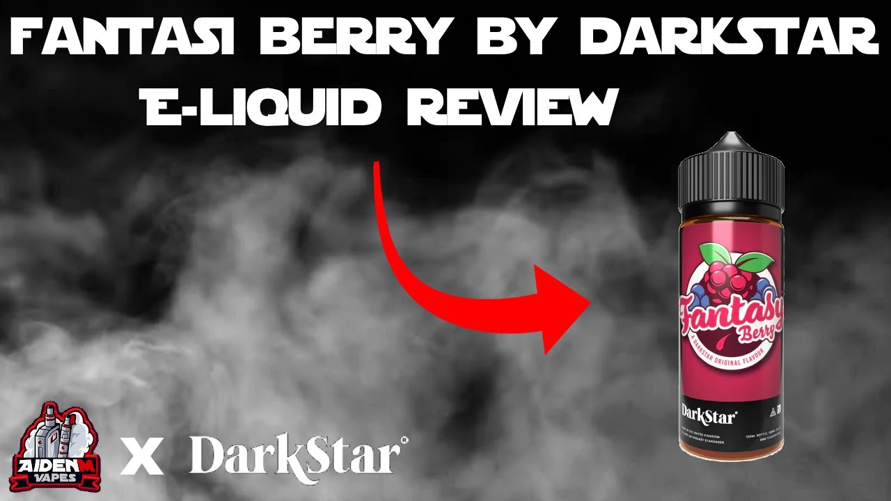 Fantasi Berry | Darkstar E Liquid Review