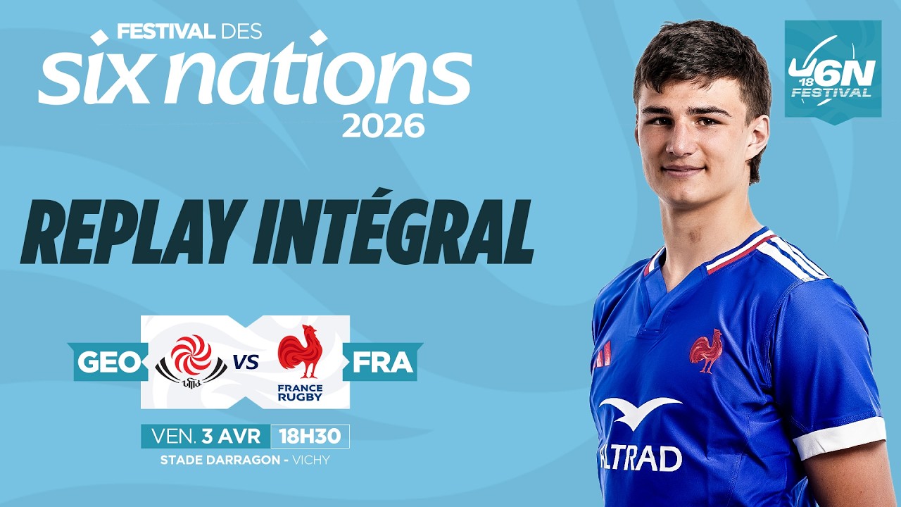 [EN DIRECT] 🏟️ Festival des Six Nations U18 Masculin 2026 : 🇬🇪🇫🇷 G&eacute;orgie/France