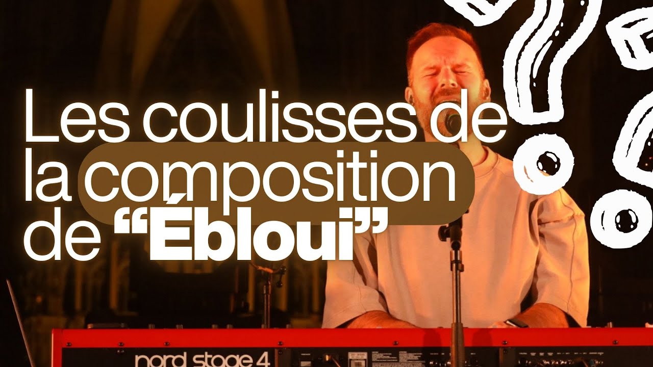 Les coulisses de la composition de “Ébloui”- avec Dan Luiten & Ben Maurin
