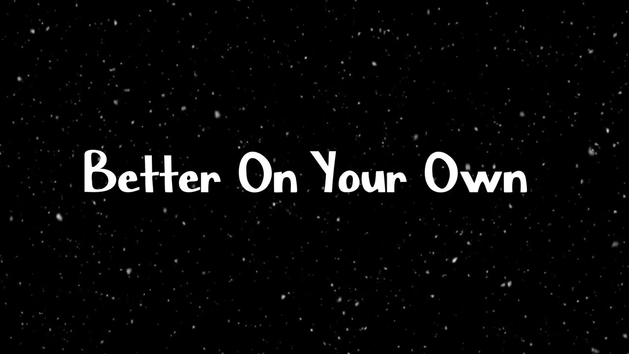 Neffex - Better On Your Own (Lyrics)