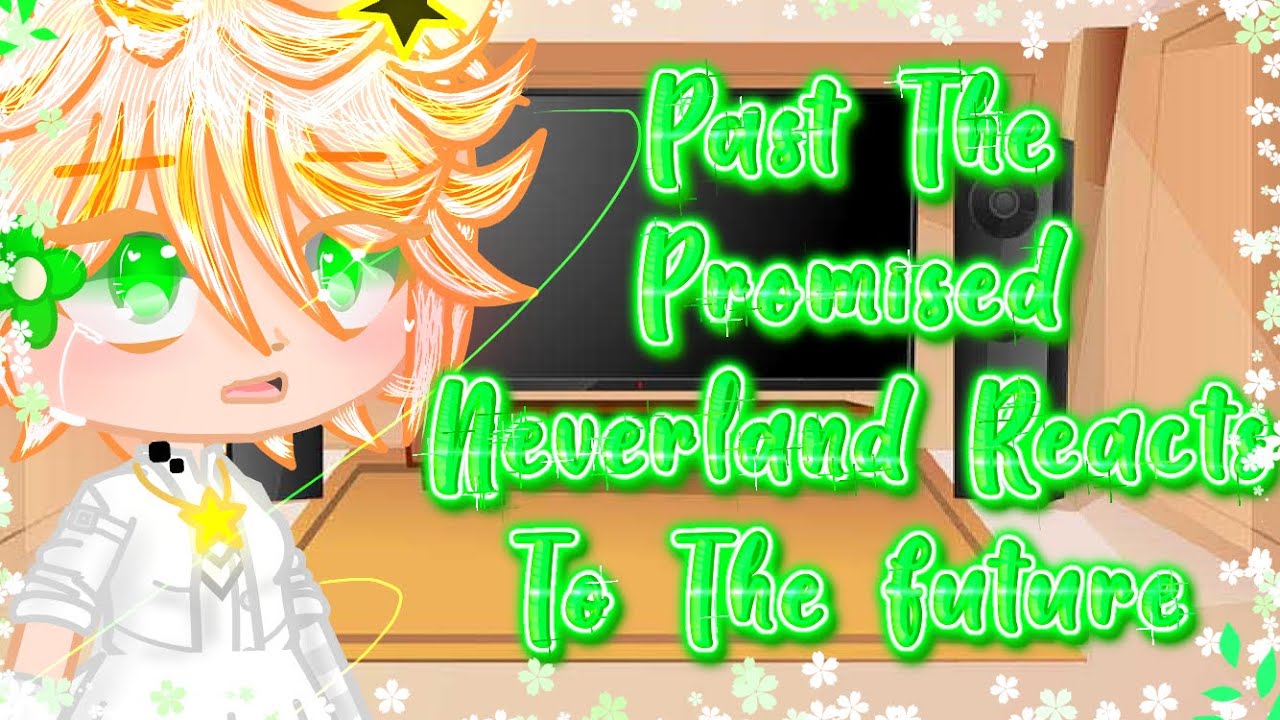 🌼 Past TPN React To The Future 🌼 Gacha Club Reaction 🌼 Løvély - Rxsïe Prïnceśś 🌼