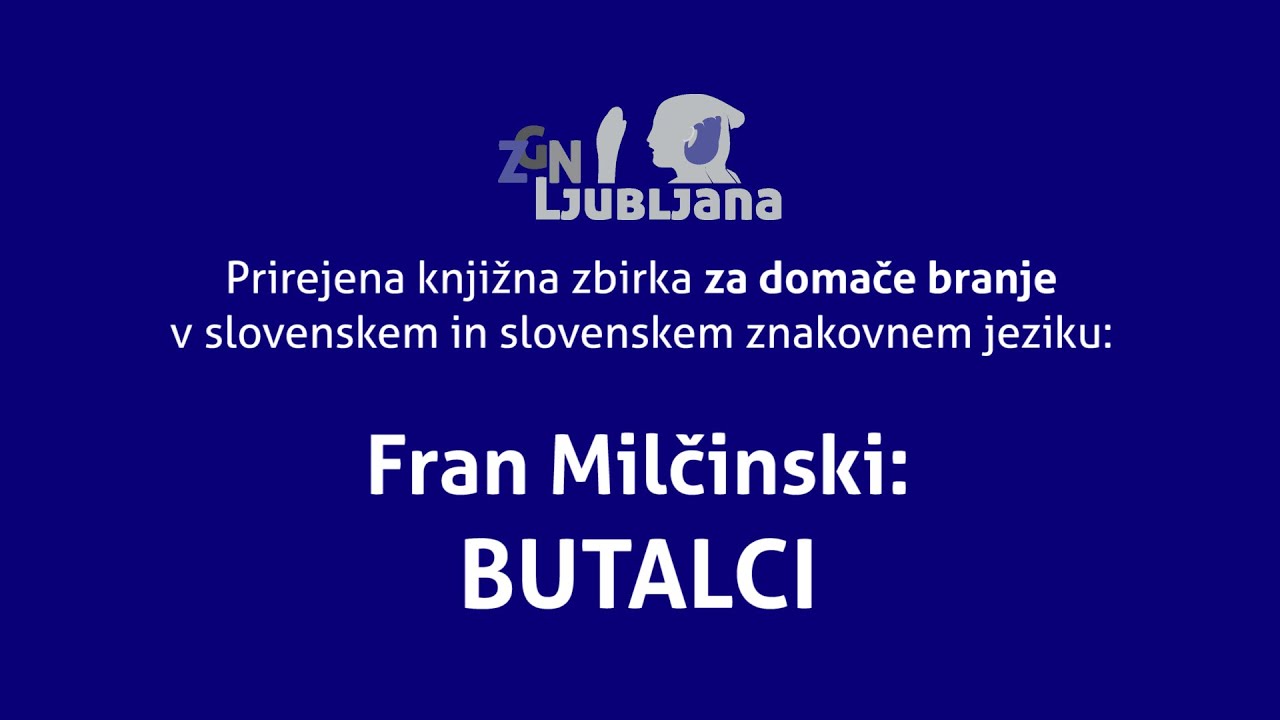Fran Milčinski: Butalci (v slovenskem in slovenskem znakovnem jeziku)