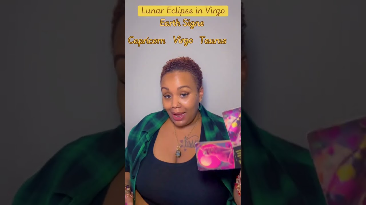 Lunar Eclipse in VirgoEarth Signs Capricorn Virgo Taurus ***FULL READING ON TIKTOK*** #tarotreading