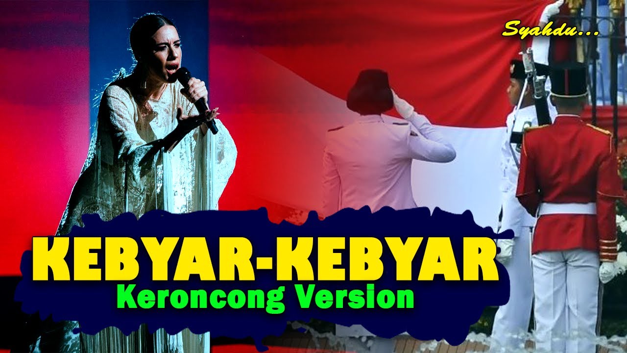 KEBYAR-KEBYAR - Indonesia Merah Darahku Putih Tulangku || Keroncong Version Cover