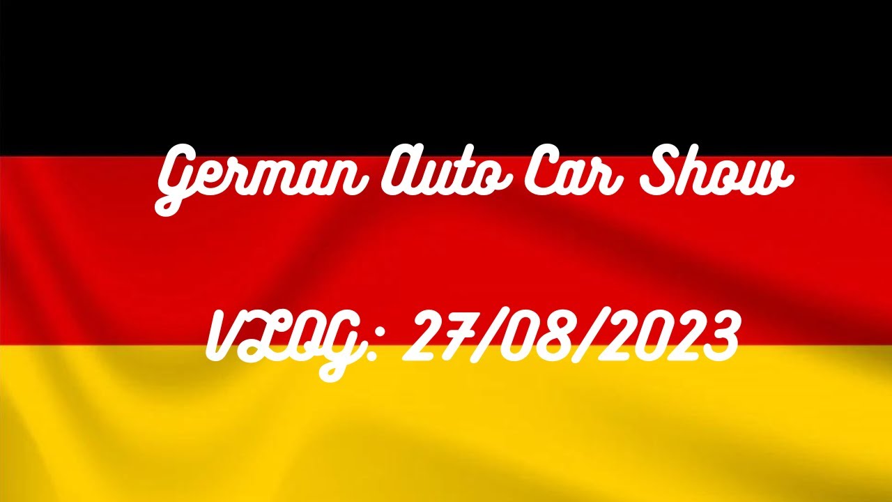 VLOG: German Auto Car Show